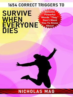 cover image of 1654 Correct Triggers to Survive When Everyone Dies